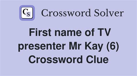 t v presenter crossword clue|kay tv presenter crossword clue.